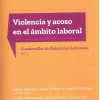 Violencia y acoso en el ámbito laboral
